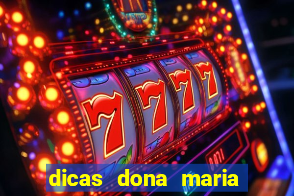 dicas dona maria jogo do bicho